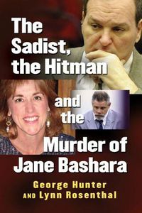 Cover image for The Sadist, the Hitman and the Murder of Jane Bashara