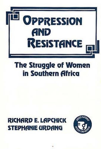 Cover image for Oppression and Resistance: The Struggle of Women in Southern Africa