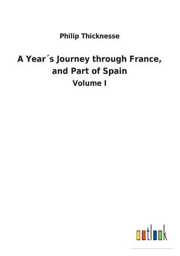 A Years Journey through France, and Part of Spain