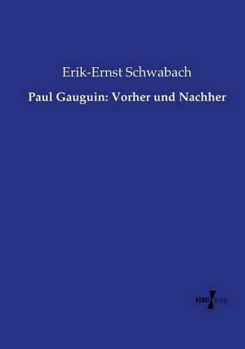 Paul Gauguin: Vorher und Nachher