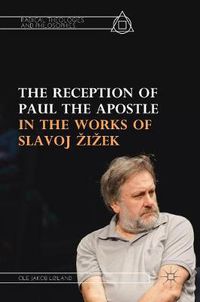 Cover image for The Reception of Paul the Apostle in the Works of Slavoj Zizek