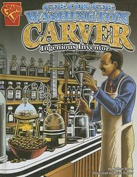 Cover image for George Washington Carver: Ingenious Inventor