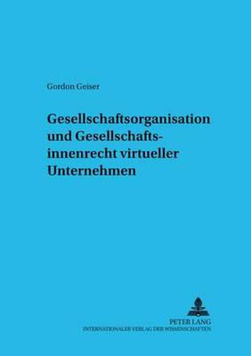 Cover image for Gesellschaftsorganisation Und Gesellschaftsinnenrecht Virtueller Unternehmen