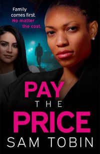 Cover image for Pay the Price: an explosive and gripping gangland crime thriller that will keep you hooked!