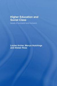 Cover image for Higher Education and Social Class: Issues of Exclusion and Inclusion