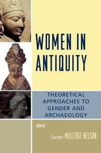 Cover image for Women in Antiquity: Theoretical Approaches to Gender and Archaeology