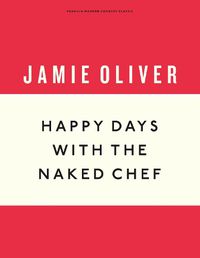 Cover image for Happy Days with the Naked Chef