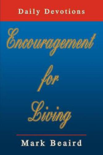 Cover image for Encouragement for Living:Daily Devotions: Daily Devotions