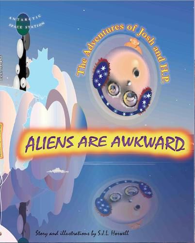 Cover image for Aliens Are Awkward: The Adventures of Josh and H.P.