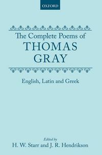 Cover image for The Complete Poems of Thomas Gray: English, Latin and Greek