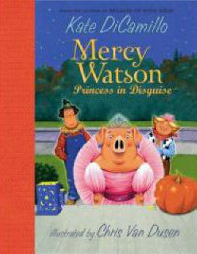 Cover image for Mercy Watson: Princess in Disguise