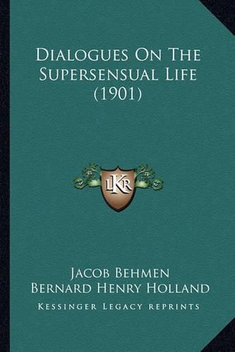 Dialogues on the Supersensual Life (1901)