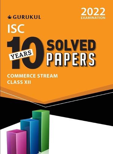 Cover image for Isc 10 Years Solved Papers Commerce Stream: Class 12 for 2022 Examination