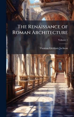 Cover image for The Renaissance of Roman Architecture