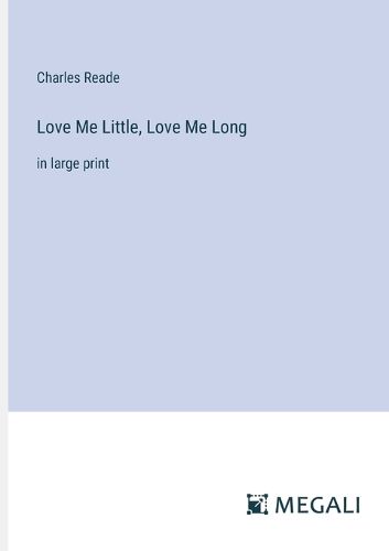 Cover image for Love Me Little, Love Me Long