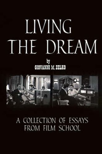 Cover image for Living the Dream: A Collection of Essays from Film School