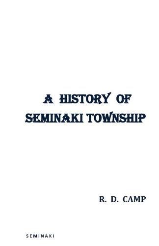 Cover image for A History of Seminaki Township