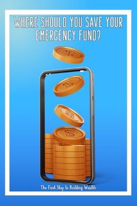 Cover image for Where Should You Save Your Emergency Fund?