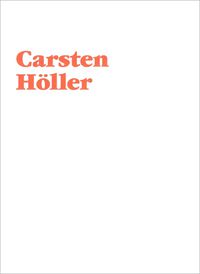 Cover image for Carsten Hoeller: Artist's Portfolio