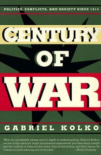 Cover image for Century of War: Politics, Conflicts, and Society Since 1914