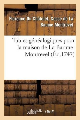 Tables Genealogiques Pour La Maison de la Baume-Montrevel