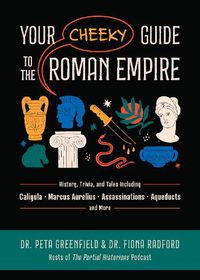 Cover image for Your Cheeky Guide to the Roman Empire