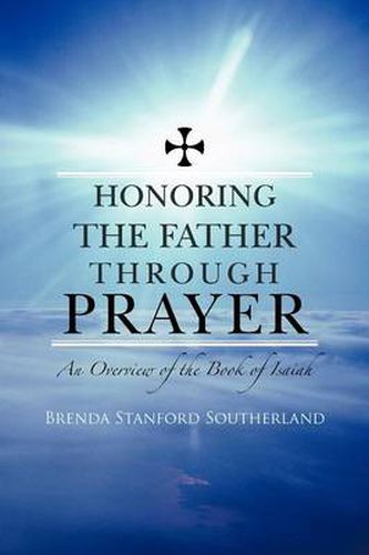 Cover image for Honoring the Father Through Prayer: An Overview of the Book of Isaiah