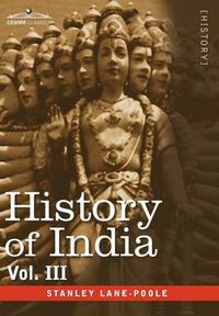 Cover image for History of India, in Nine Volumes: Vol. III - Mediaeval India from the Mohammedan Conquest to the Reign of Akbar the Great