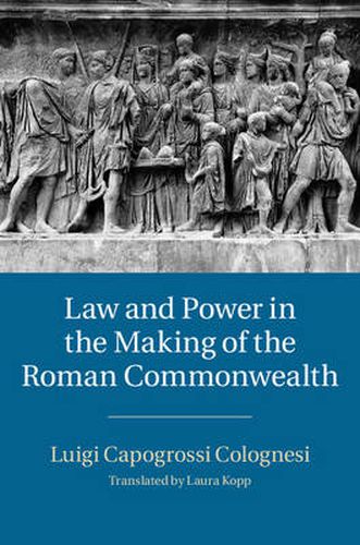 Cover image for Law and Power in the Making of the Roman Commonwealth