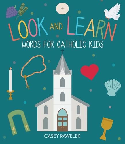 Cover image for Look and Learn: Words for Catholic Kids