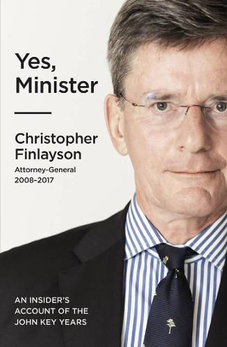 Cover image for Yes, Minister: An Insider's Account of the John Key years