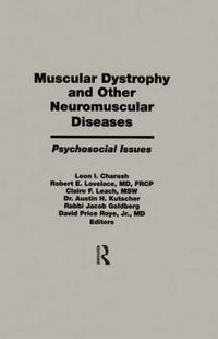 Cover image for Muscular Dystrophy and Other Neuromuscular Diseases: Psychosocial Issues: Psychosocial Issues