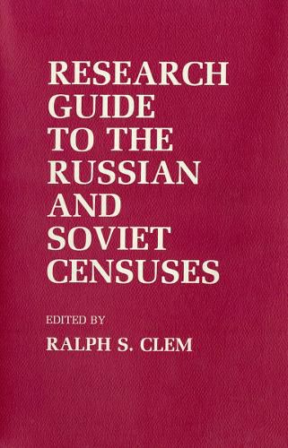 Cover image for Research Guide to the Russian and Soviet Censuses