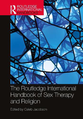 Cover image for The Routledge International Handbook of Sex Therapy and Religion