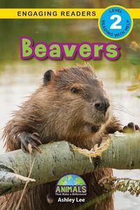 Cover image for Beavers: Animals That Make a Difference! (Engaging Readers, Level 2)