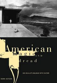 Cover image for American Magic and Dread: Don DeLillo's Dialogue with Culture