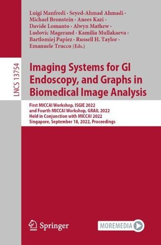 Cover image for Imaging Systems for GI Endoscopy, and Graphs in Biomedical Image Analysis