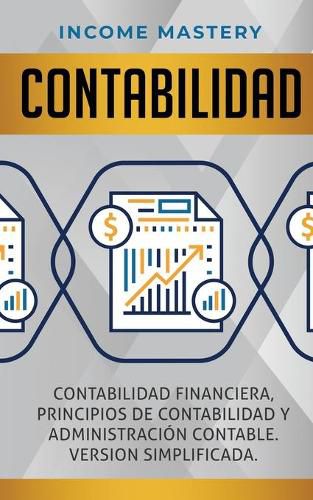 Cover image for Contabilidad: Contabilidad financiera, principios de contabilidad y administracion contable. Version simplificada