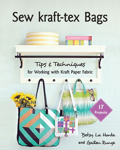 Sew kraft-tex (R) Bags: Tips & Techniques for Working with Kraft Paper Fabric