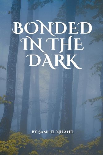 Cover image for Bonded in the Dark