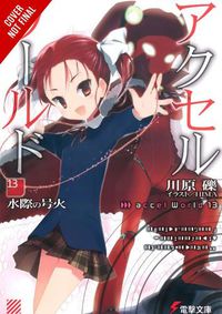 Cover image for Accel World, Vol. 13 (light novel): Signal Fire at the Water's Edge