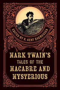 Cover image for Mark Twain's Tales of the Macabre & Mysterious