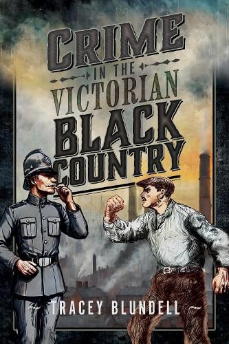 Cover image for Crime in the Victorian Black Country