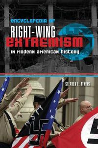 Cover image for Encyclopedia of Right-Wing Extremism in Modern American History