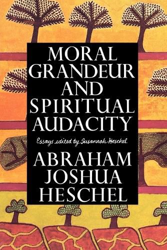 Moral Grandeur and Spiritual Audacity: Essays