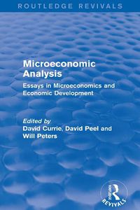 Cover image for Microeconomic Analysis (Routledge Revivals): Essays in Microeconomics and Economic Development