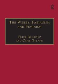 Cover image for The Webbs, Fabianism and Feminism: Fabianism and the Political Economy of Everyday Life