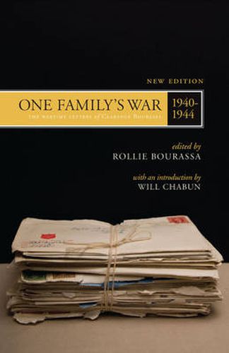 Cover image for One Family's War: The Wartime Letters of Clarence Bourassa, 1940-1944