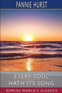 Cover image for Every Soul Hath its Song (Esprios Classics)