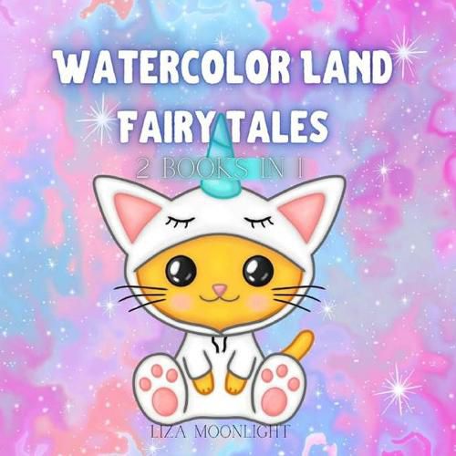 Watercolor Land Fairy Tales: 2 Books In 1